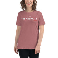 I AM the Audacity Women's Relaxed T-Shirt