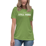 I AM Still Here Women's Relaxed T-Shirt